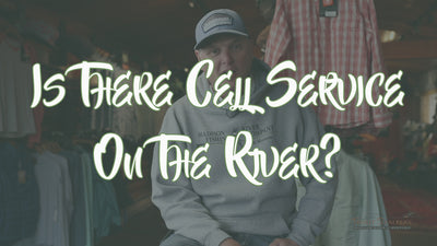 Is There Cell Service On The River?